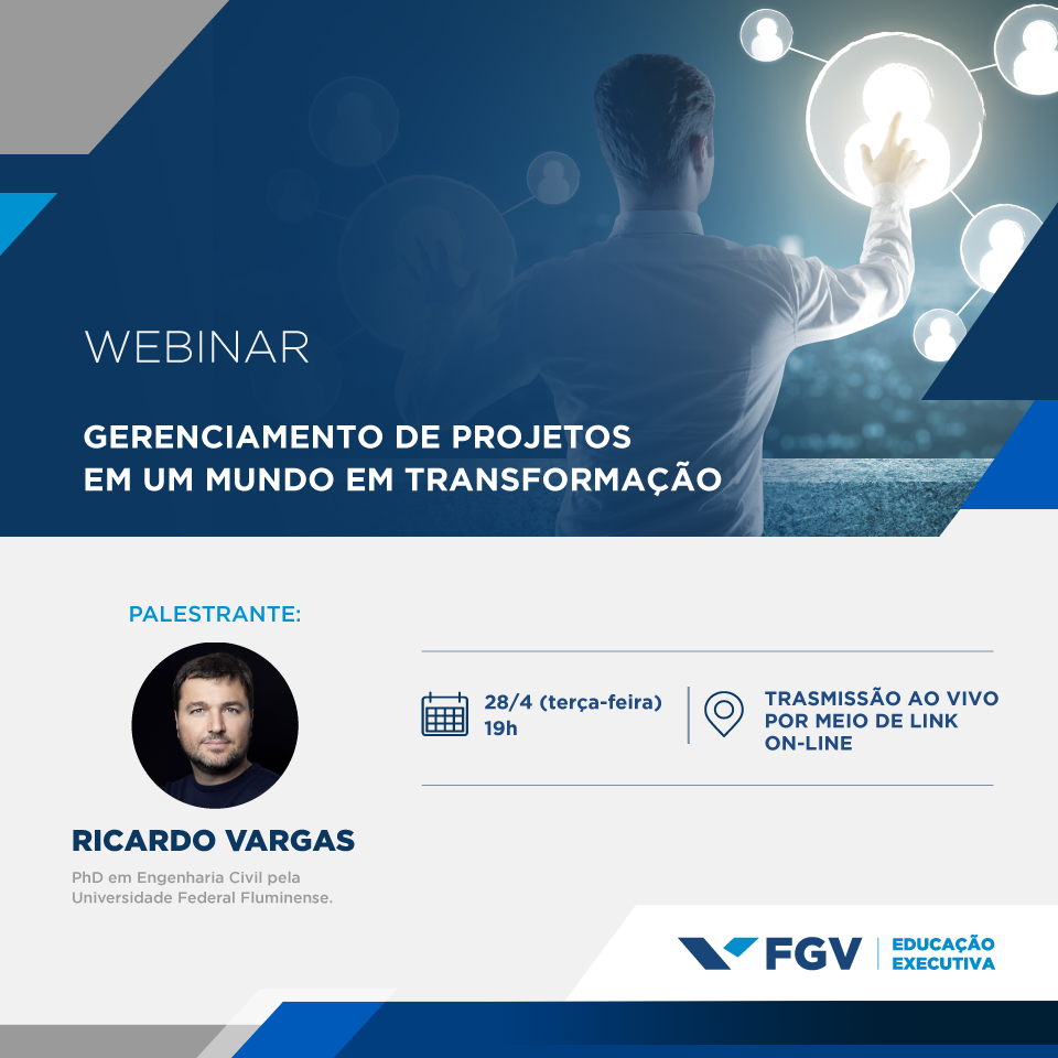 Webinar Gerenciamento de Projetos em um Mundo em Transformação FGV